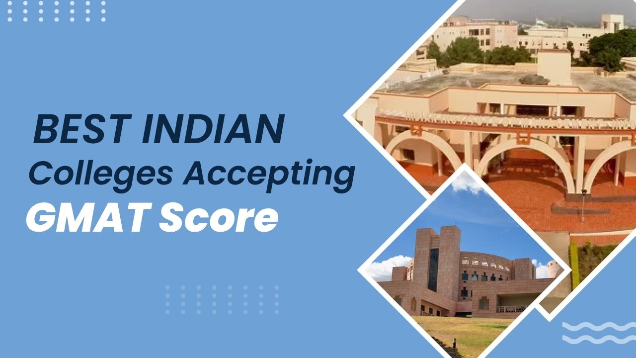  Indian Colleges Accepting GMAT Score