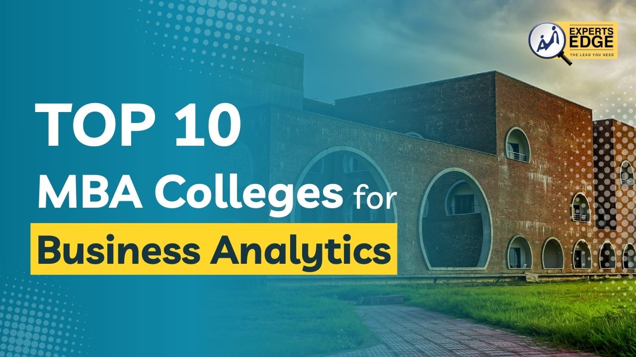 Top 10 MBA Colleges for Business Analytics 